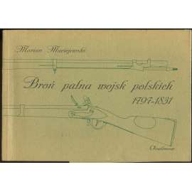 Broń palna wojsk polskich 1797-1831 [palné zbraně, Polsko]