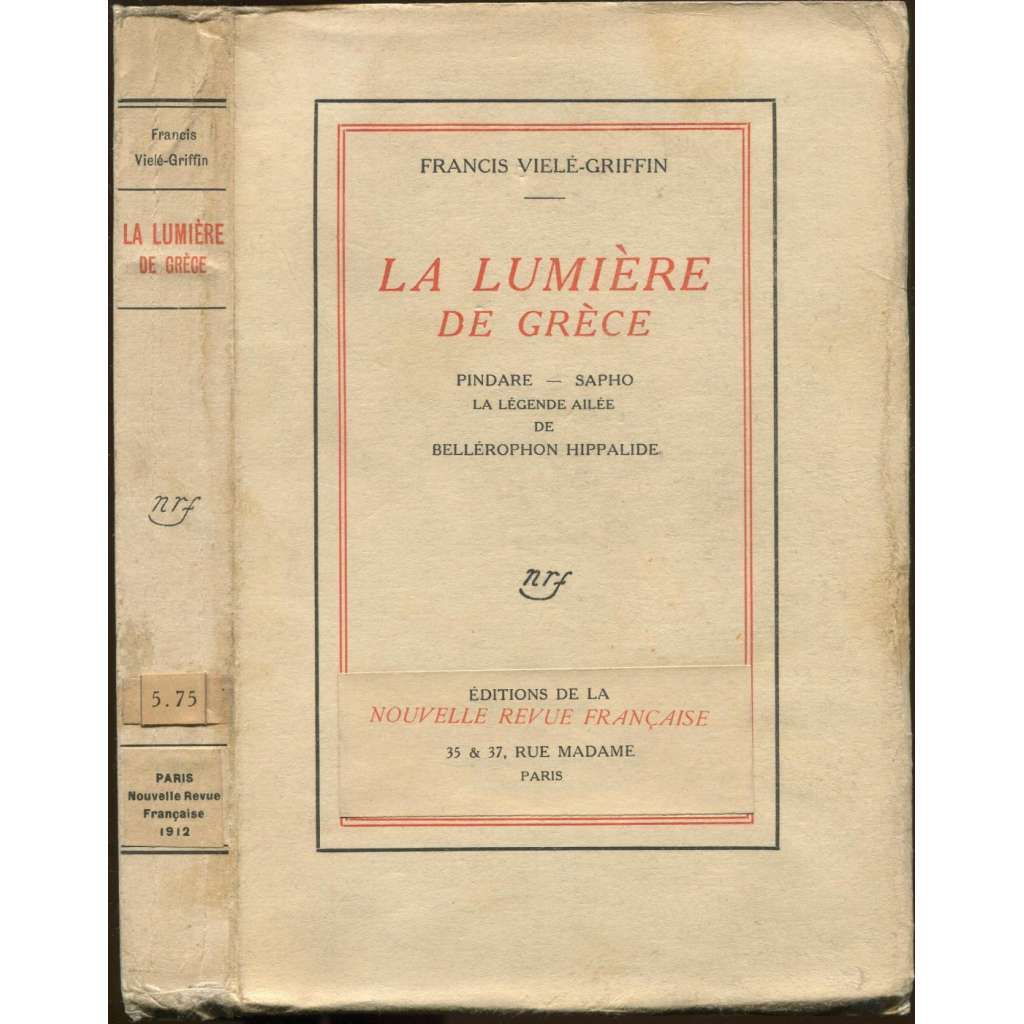 La lumière de Grèce. Pindare - Sapho - La legende ailée de Bellérophon Hippalide [klasická filologie, antika, řecká literatura]