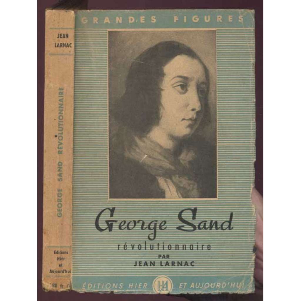 George Sand révolutionnaire [= Grandes figures] [životopis, literární věda, francouzská literatura]