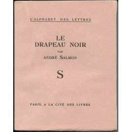 Le drapeau noir [= L'alphabet des lettres; S] [bibliofilie, francouzská literatura]