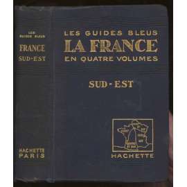 France en 4 volumes. Sud-Est, le réseau P.-L.-M., 22 cartes, 1 panorama et 61 plans	[průvodce, bedekr, Francie]
