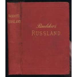 West- und Mittel-Russland. Handbuch für Reisende. Mit 7 Karten und 13 Plänen [bedekr, místopis, průvodce, Rusko, první vydání]