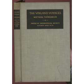 The Vinland Voyages: Translated by Thorstina JacksonWalters with an Introduction by Vilhjalmur Stefansson [= American Geographical Society, Research Series; No. 18] [Vikingové, Amerika]