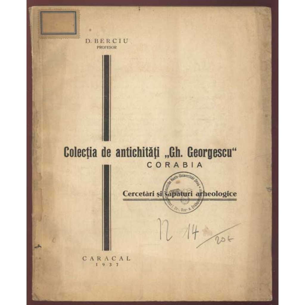 Colectia de antichitati "Ch. Georgescu" Corabia. Cercetari si sapaturi arheologice [archeologie, katalog, muzeum, Rumunsko]