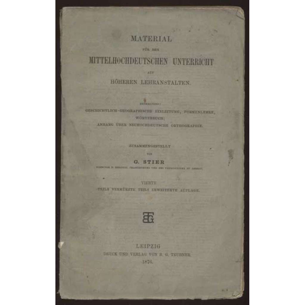 Material für den mittelhochdeutschen Unterricht auf höheren Lehranstalten. ... [střední horní němčina, učebnice]
