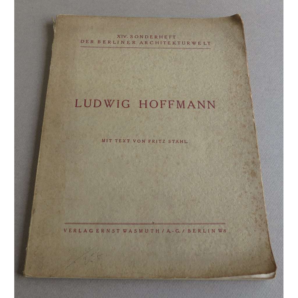 Ludwig Hoffmann [= Sonderheft der Berliner Architekturwelt; XIV]	[architektura, Berlín, Německo]