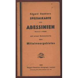 Eduard Gaeblers Spezialkarte von Abessinien. Maßstab 1 : 3700 000 mit einer Nebenkarte des Mittelmeergebietes	[mapy, Afrika, Sudán, Etiopie]