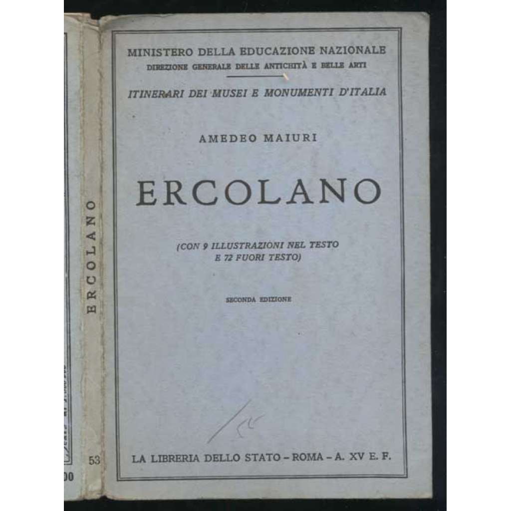Ercolano (con 9 illustrazioni nel testo e 72 fuori testo). Seconda edizione [= Itinerari dei musei e monumenti d’Italia; N. 53] [Herkulaneum, průvodce, archeologie]