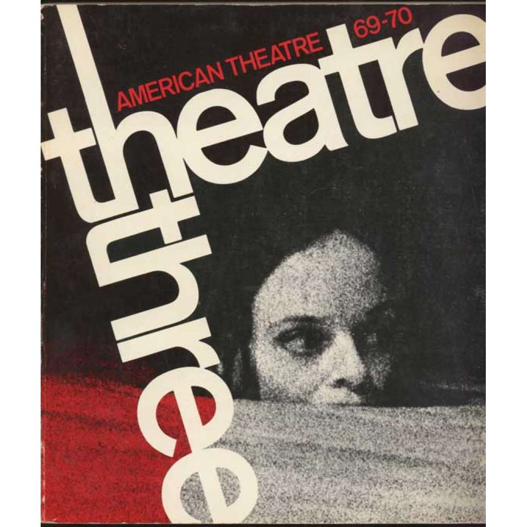 Theatre III: The American Theatre 1969-1970 [divadlo, divadelní věda]