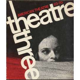 Theatre III: The American Theatre 1969-1970 [divadlo, divadelní věda]