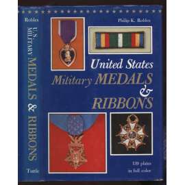United States Military Medals and Ribbons [odznaky, medaile, faleristika]