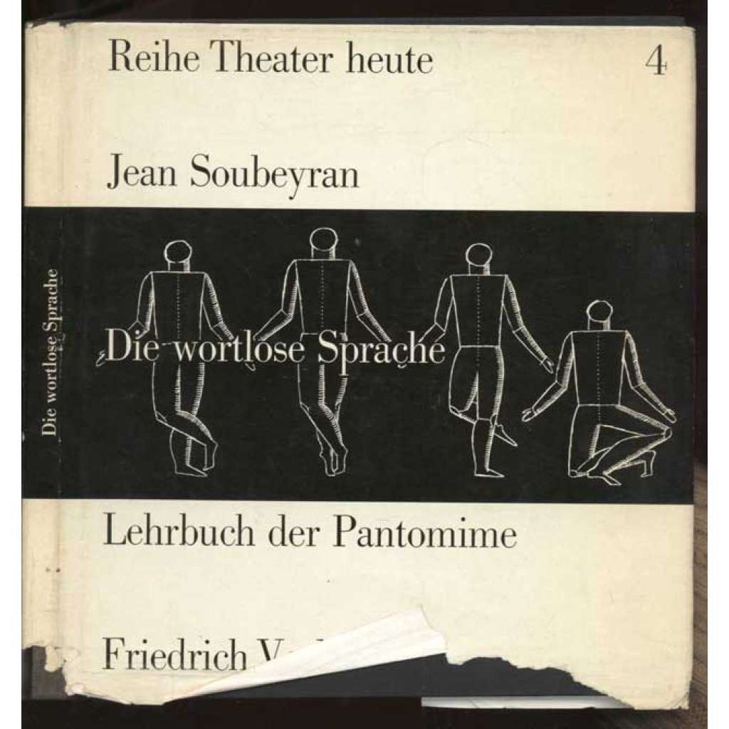 Die wortlose Sprache. Lehrbuch der Pantomime. Aus dem Französischen übertragen von Ellen Dorn. Mit Illustrationen von Angelika Lülsdorf [= Reihe Theater heute; 4] [divadlo, divadelní věda, pantomima]