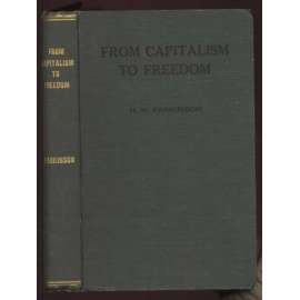 From Capitalism to Freedom: Containing A Study in Marxian Economics [ekonomika, marxismus, kapitalismus]