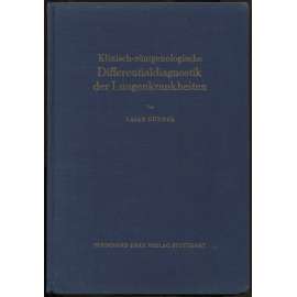 Klinisch-röntgenologische Differentialdiagnostik der Kungenkrankheiten. Mit 318 Röntgenbildern auf Tafeln und 16 Textabbildungen [rentgen, RTG, medicína, lékařství]