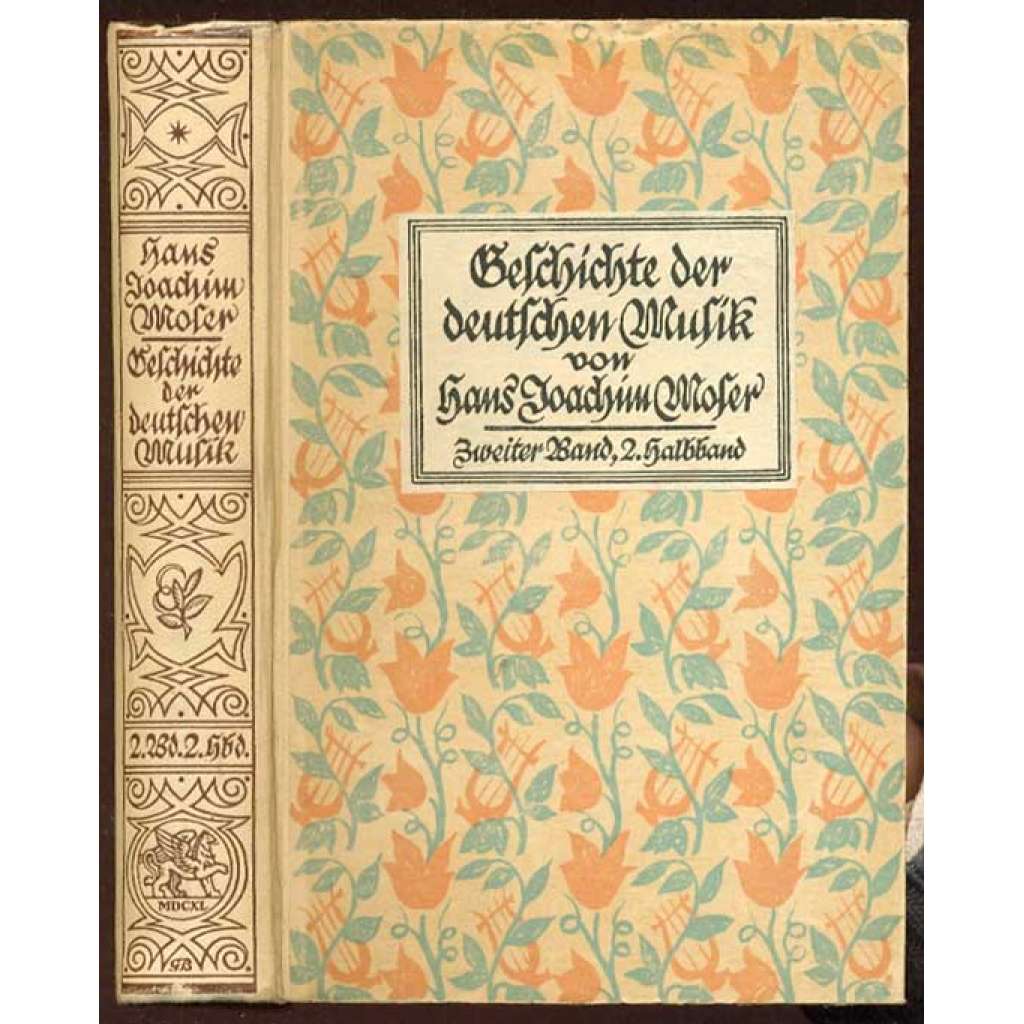 Geschichte der deutschen vom Auftreten Beethovens bis zur Gegenwart [= Geschichte der deutschen Musik in zwei Bänden; Zweiter Band, 2. Halbband] [dějiny hudby, hudba]