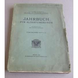 Jahrbuch für Altertumskunde; Fünfter Band, Heft 1-3 (1911)	[časopis, klasická archeologie, starověk]