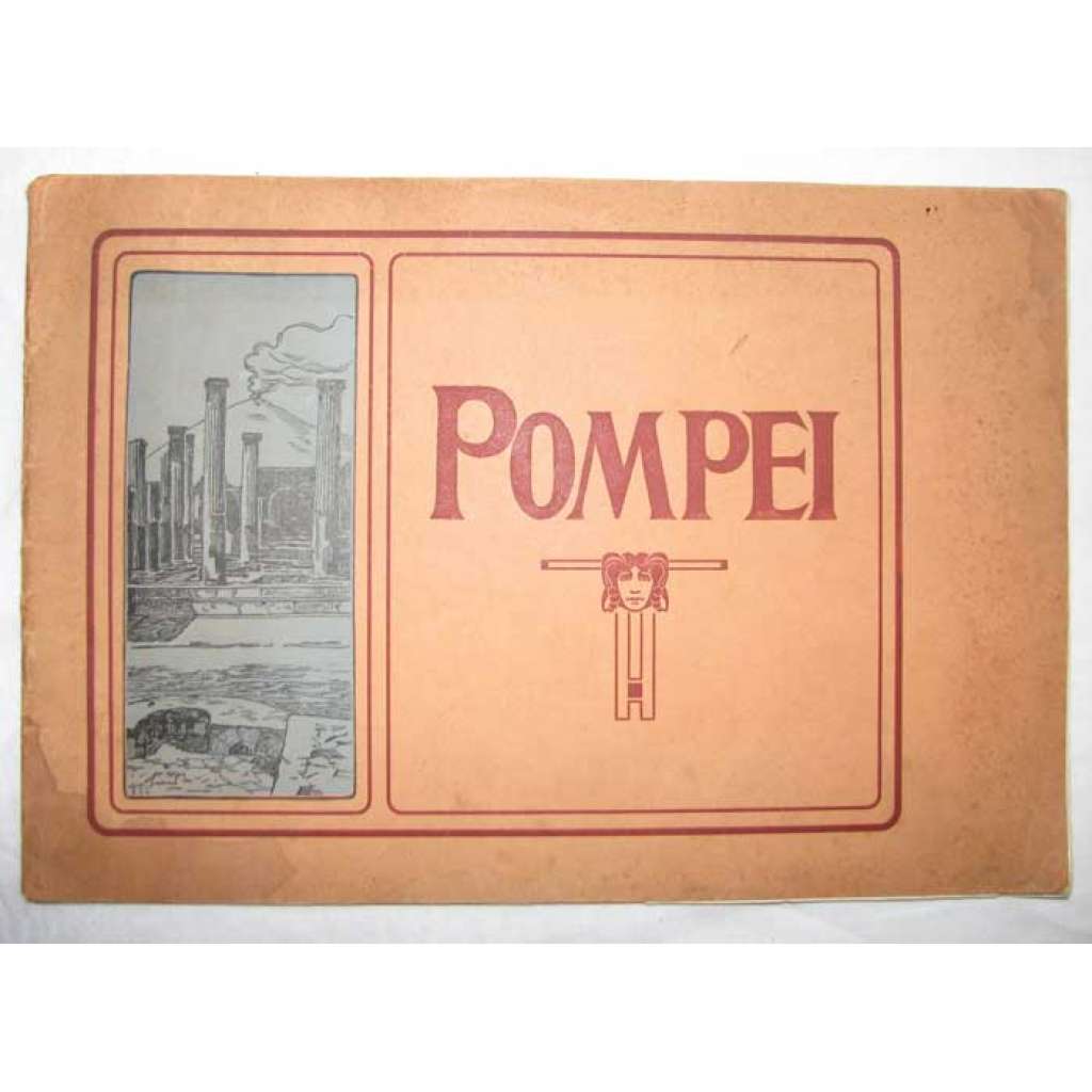 Pompei and its principal monuments = Pompei und seine bemerkenswerthesten Denkmäler = Pompei et ses principaux monuments [Pompeje, archeologie]