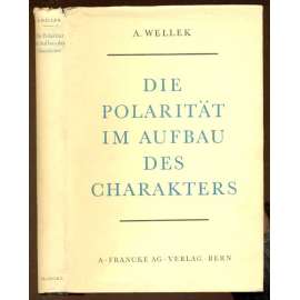 Die Polarität im Aufbau des Charakters. System der Charakterkunde [psychologie, charakter]