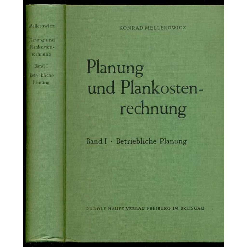 Planung und Plankostenrechnung. Band I: Betriebliche Planung [plánové náklady, ekonomika, finance]
