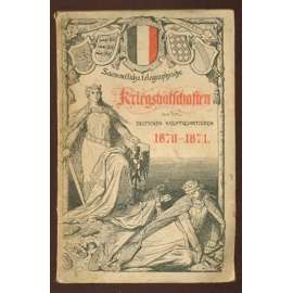 Sämmtliche telegraphische Kriegsbotschaften aus den deutschen Hauptquartieren 1870-1871 [francouzská-německá válka]