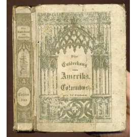 Die Entdeckung von Amerika. Christoph Columbus. Neu bearbeitet von W. L. Damaschka. Mit Bildern [objevení Ameriky, Kolumbus]