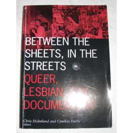 Between the sheets, in the streets: queer, lesbian, gay documentary [= Visible evidence; volume 1] [LGBT]