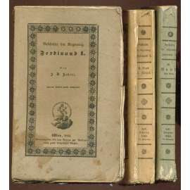 Geschichte der Regierung Ferdinand des Ersten; zunächst nach Buchholz und anderen Quellen bearbeitet. Zweiter Band; 1.-3. Abtheilung [apart, dějiny, Habsburkové]
