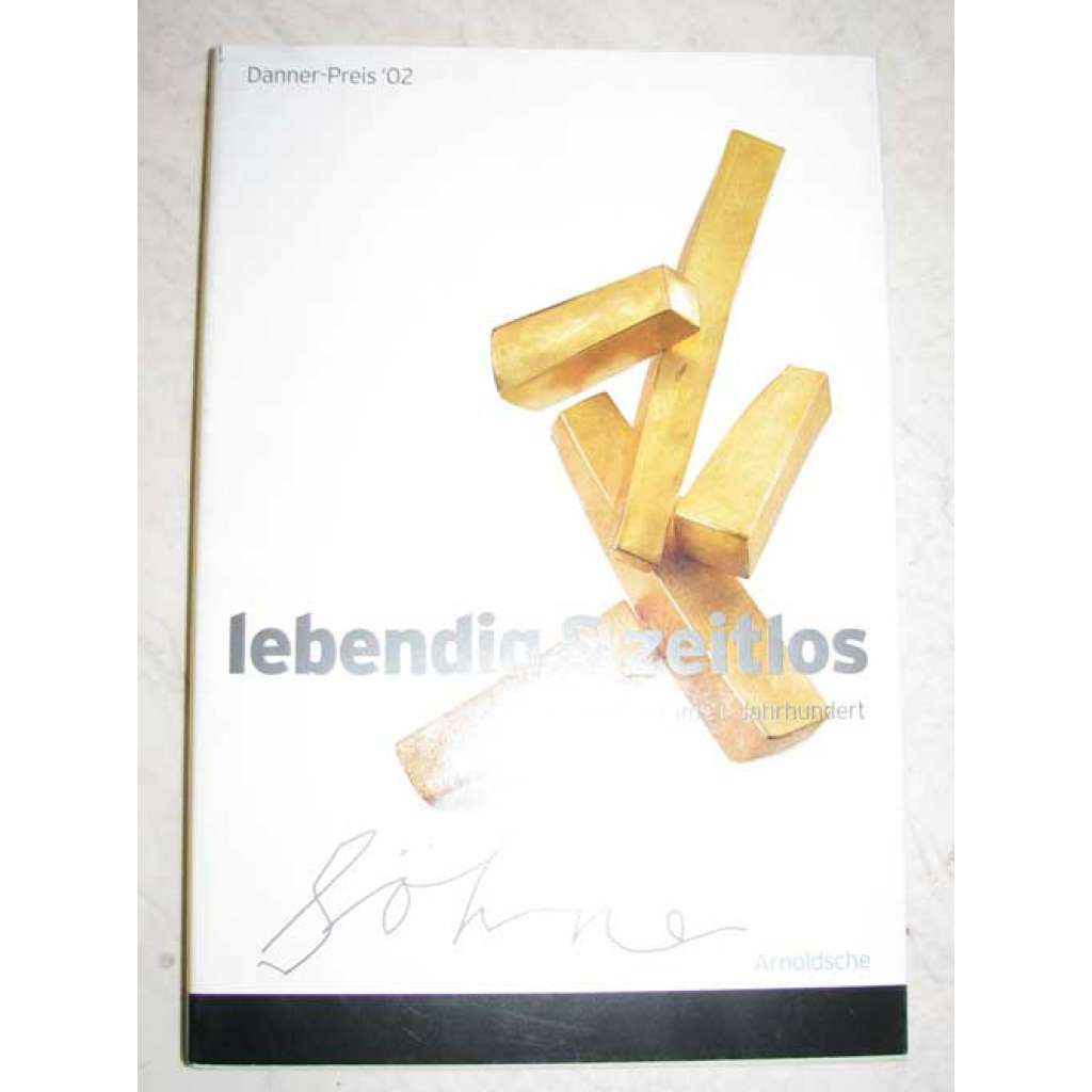 Danner-Preis '02: Lebendig & zeitlos: Kunsthandwerk im 21. Jahrhundert = Danner Award '02: Vivid & Timeless: Crafts in the 21st Century [design, umění, výstavní katalag]