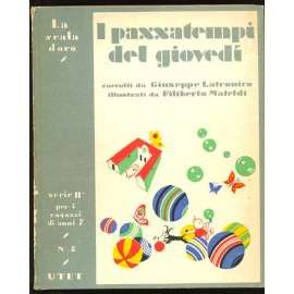 I passatempi del giovedí. Giuochi, aneddoti, filastrocche e indovinelli [= La scala d'oro. Biblioteca graduata per i ragazzi; Serie seconda per ragazzi di anni 7, No. 8] [dětské knihy, Itálie]