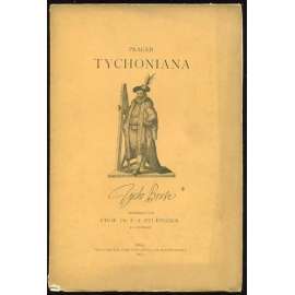Prager Tychoniana zur bevorstehenden Säcularfeier der Erinnerung an das vor 300 Jahren erfolgte Ableben des Reformators der beobachtenden Astronomie [Tycho Brahe]