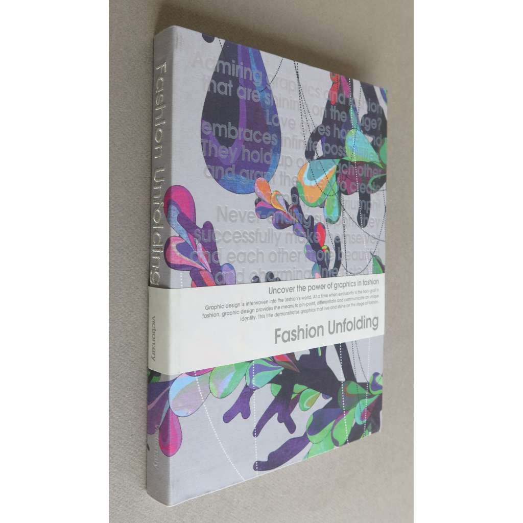 Fashion Unfolding: Uncover the Power of Graphics in Fashion. Fashion Graphics Depicting All Contemporary Fashion Styles and Trends [móda, grafika, umělecký průmysl]