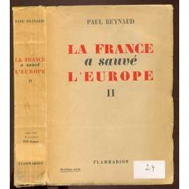 La France a sauvé l'Europe. Vol II [apart, dějiny, politika, 20. století]
