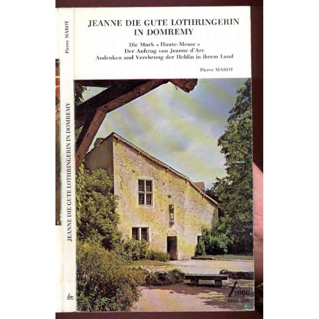 Jeanne die gute Lothringerin in Domremy. Die Mark "Haute-Meuse". Der Auftrag von Jeanne d'Arc. Andenken und Verehrung der Heldin in ihrem Land	[Johanka z Arku]