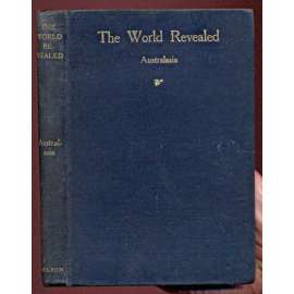 The World revealed: Australasia. Travel Tales Selected and Edited by Athelstan Ridgway [Australasia]
