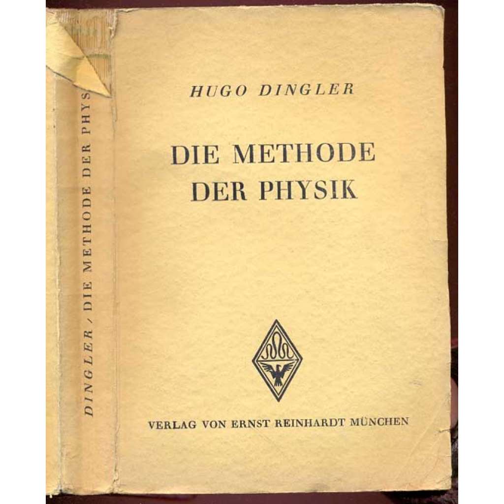 Die Methode der Physik	München: Verlag Ernst Reinhardt 1938 [Fyzika, přírodní vědy, úvod]