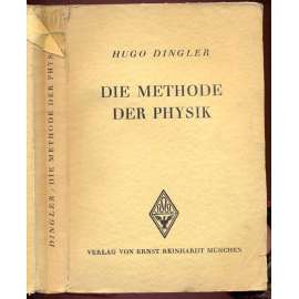 Die Methode der Physik	München: Verlag Ernst Reinhardt 1938 [Fyzika, přírodní vědy, úvod]