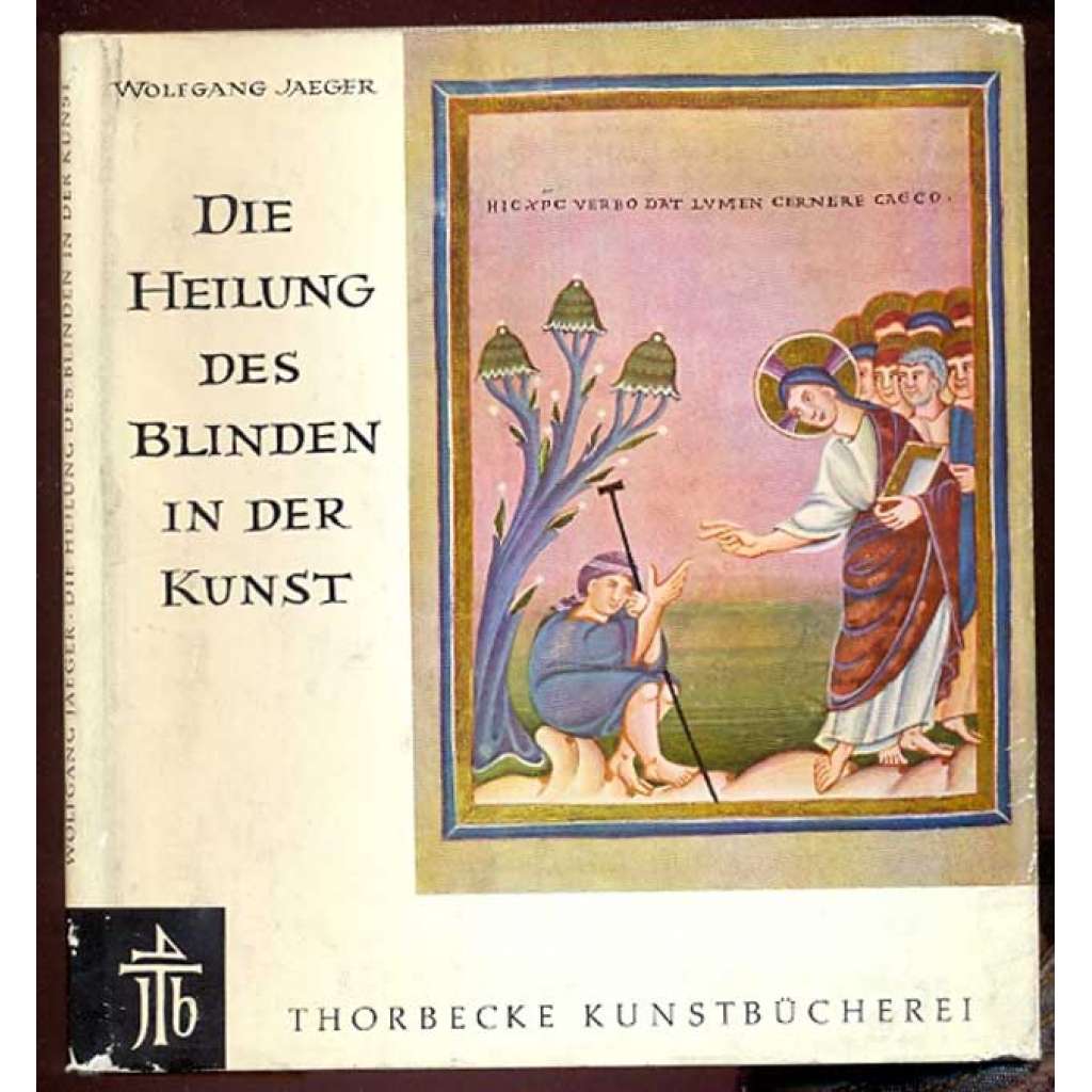 Die Heilung des Blinden in der Kunst [= Thorbecke Kunstbücherei; Band 8]	[výtvarné umění, Uzdravení slepého, kniha s podpisem]