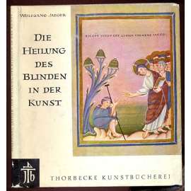 Die Heilung des Blinden in der Kunst [= Thorbecke Kunstbücherei; Band 8]	[výtvarné umění, Uzdravení slepého, kniha s podpisem]