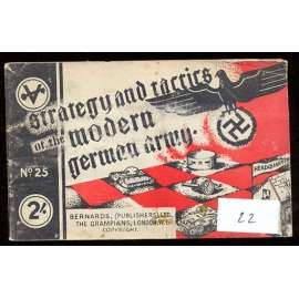 Strategy and Tactics of the Modern German Army [= Bernards’ Technical Books; No. 25] [strategie, taktika, Německá říše, Druhá světová válka]