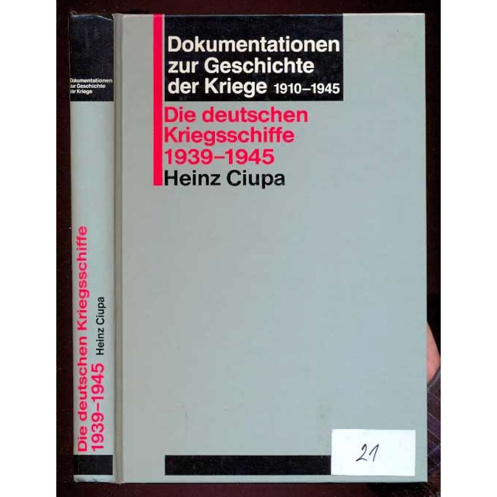 Die deutschen Kriegsschiffe 1939-1945 [= Dokumentationen zur Geschichte der Kriege 1910-1945] [námořnictvo, Německá říše, vojenství]