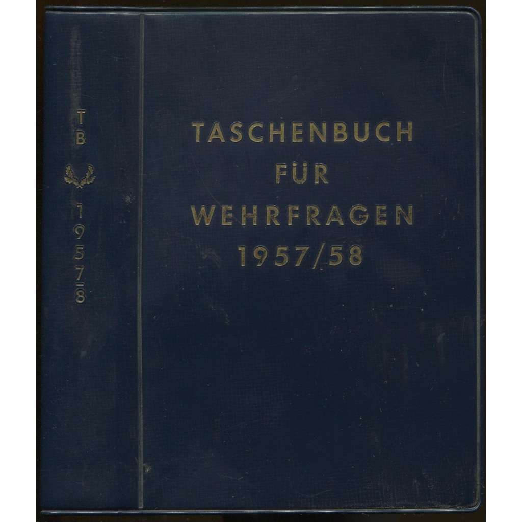 Taschenbuch für Wehrfragen 1957/58. Zweiter Jahrgang [vojenská příručka, vojenství, BRD]