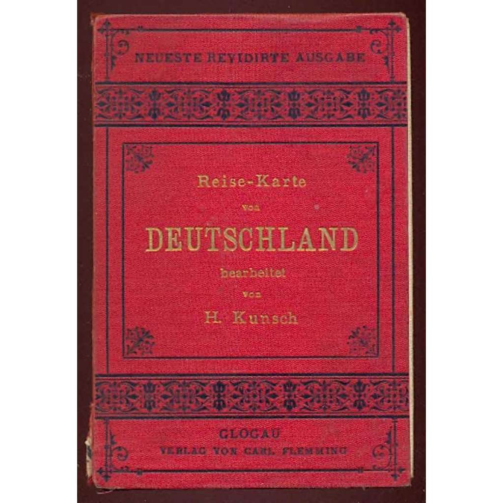 Reise-Karte von Deutschland mit Nachbarstaaten. Nach Handtkes Post- und Reise-Karte berabeitet von H. Kunsch. Maßstab: 1 : 2.150.000 Neueste revidierte Auflage [mapa, Německo]