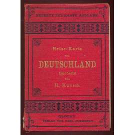 Reise-Karte von Deutschland mit Nachbarstaaten. Nach Handtkes Post- und Reise-Karte berabeitet von H. Kunsch. Maßstab: 1 : 2.150.000 Neueste revidierte Auflage [mapa, Německo]