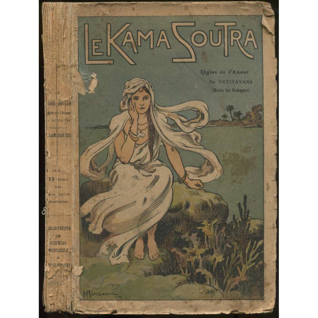 Le Kama Soutra. Règles de l’amour de Vatsyayana (morale des Brahmanes). Traduit par E. Lamairesse [= Théologie hindoue] [Indie, Kámasútra]
