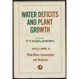 Water deficits and plant growth, Volume II: Plant Water Consumption and Response [voda, vodní hospodářství, ekologie]