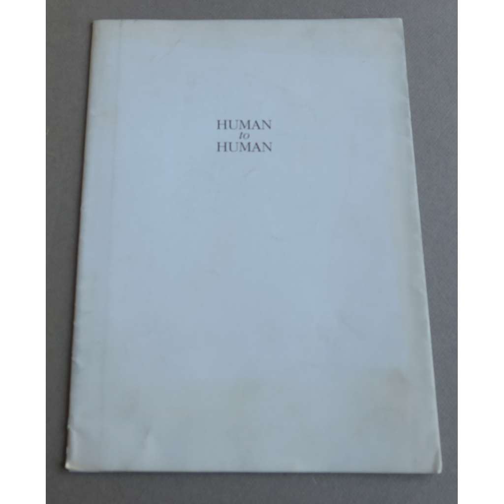 Human to Human [katalog, výstava, moderní umění]