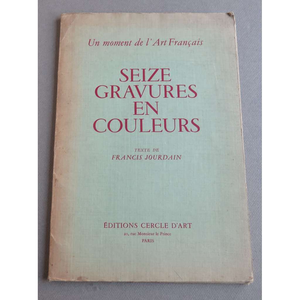 Un moment de l'Art Francais. Seize gravures en couleurs [reprodukce grafik, Bonnard, Cassatt, Cézanne, Denis, Gauguin, Manet, Pissarro, Redon, Renoir, Rouault, Sisley, Toulouse-Lautrec, Vuillard]