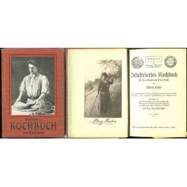 Illustriertes Kochbuch für die einfache und feine Küche. ... [kuchařka, gastronomie, recepty]