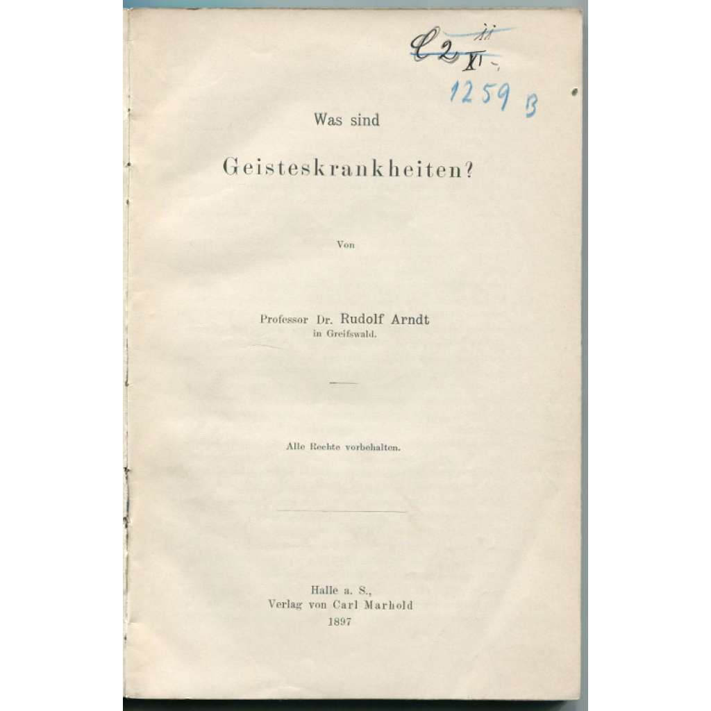 Sammlung zwangloser Abhandlungen aus dem Gebiete der Nerven- und Geisteskrankheiten... [psychiatrie, alkoholismus, historie medicíny]