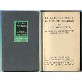 Die Ballade des Zuchthauses zu Reading von C. 3. 3. (Oscar Wilde). Deutsche Nachdichtung von Arthur Holitscher. Zeichnungen von Otto Schmalhausen [= Neue Orplidbücher; Band 26] [Balada o žaláři v Readingu, poezie]